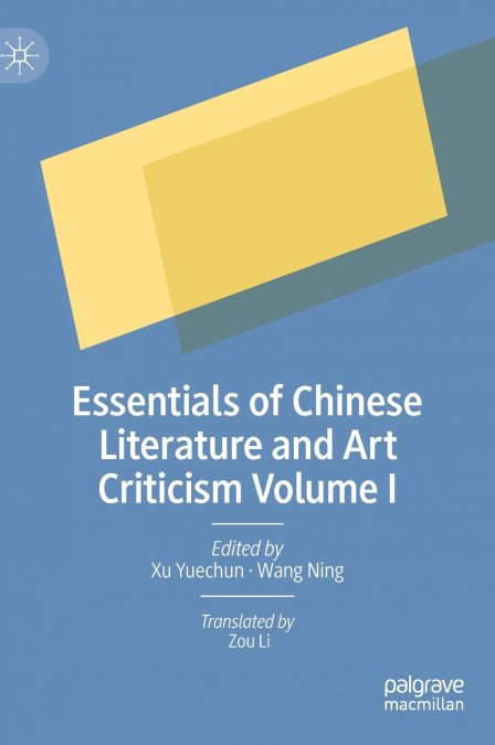 Essentials of Chinese Literature and Art Criticism Volume I