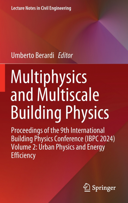 Multiphysics and Multiscale Building Physics