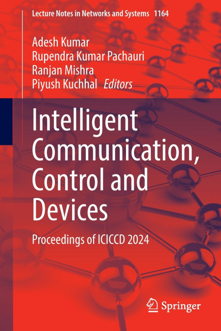 Intelligent Communication, Control and Devices