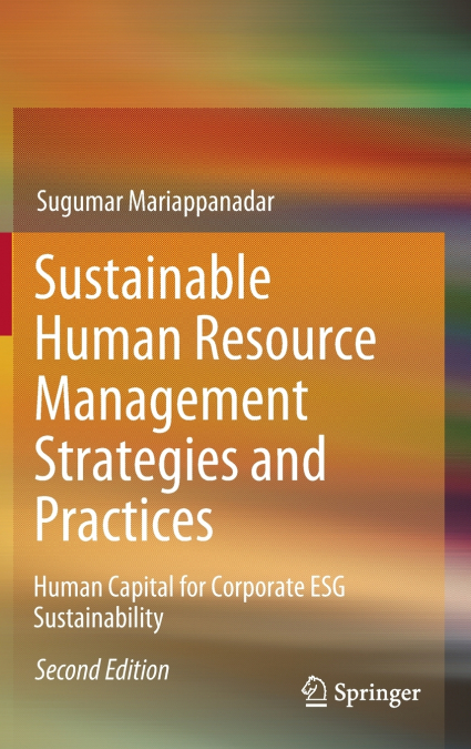 Sustainable Human Resource Management Strategies and Practices