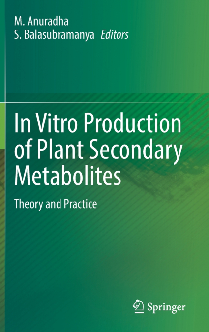 In Vitro Production of Plant Secondary Metabolites