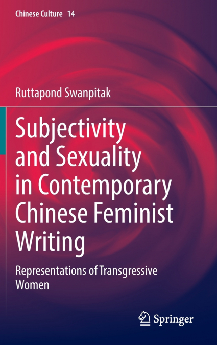 Subjectivity and Sexuality in Contemporary Chinese Feminist Writing