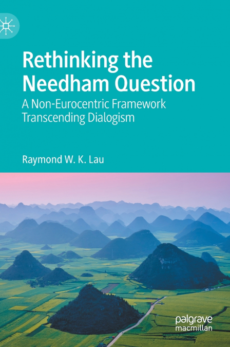 Rethinking the Needham Question