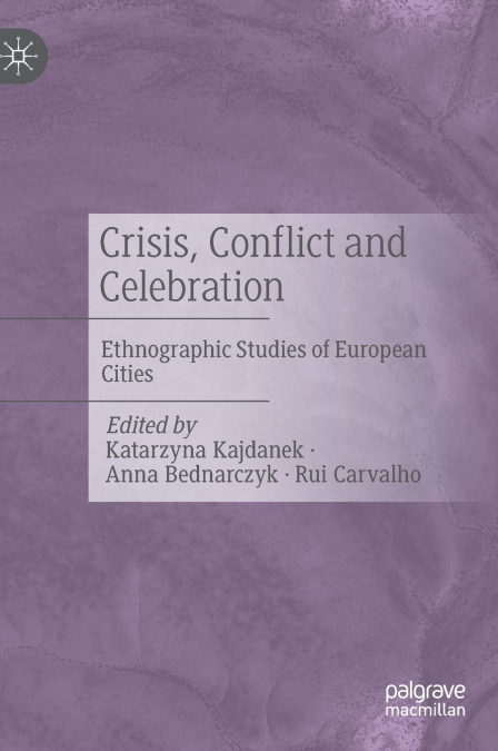 Crisis, Conflict and Celebration