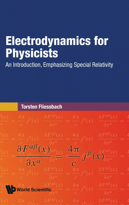 ELECTRODYNAMICS FOR PHYSICISTS