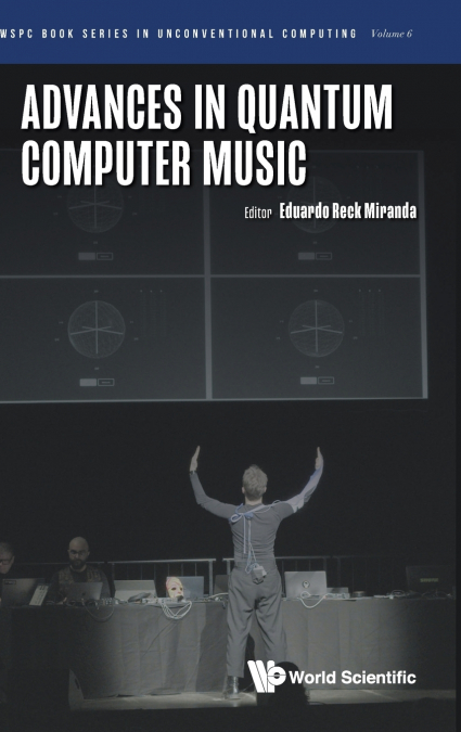 ADVANCES IN QUANTUM COMPUTER MUSIC