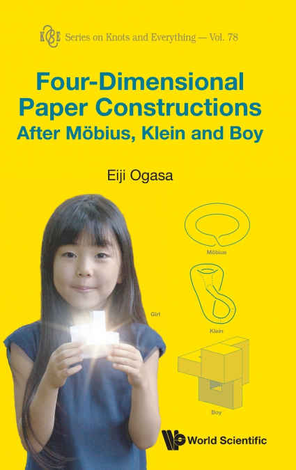 FOUR-DIMENSIONAL PAPER CONSTRUCTIONS MOBIUS, KLEIN & BOY