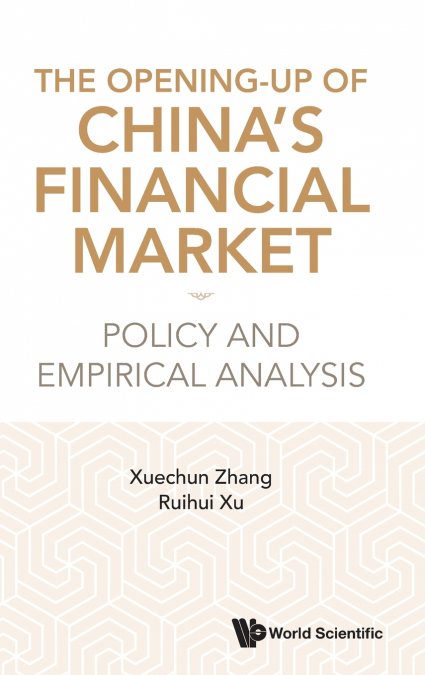 OPENING-UP OF CHINA’S FINANCIAL MARKET, THE
