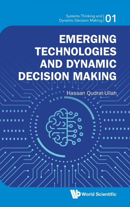 EMERGING TECHNOLOGIES AND DYNAMIC DECISION MAKING