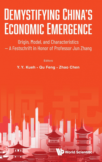 DEMYSTIFYING CHINA’S ECONOMIC EMERGENCE