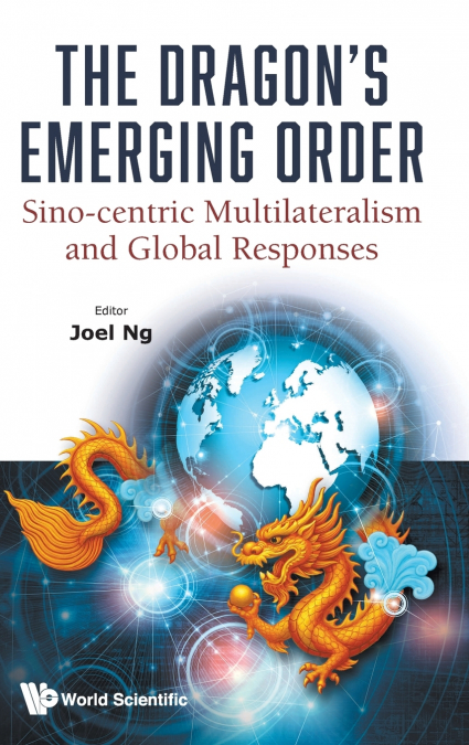 DRAGON’S EMERGING ORDER, THE