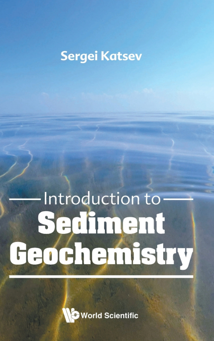 INTRODUCTION TO SEDIMENT GEOCHEMISTRY