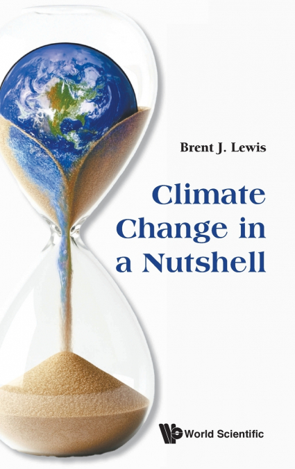 CLIMATE CHANGE IN A NUTSHELL