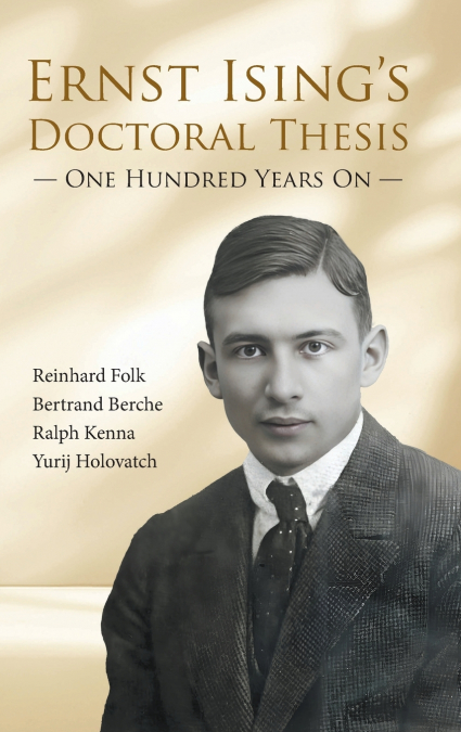 ERNST ISING’S DOCTORAL THESIS - ONE HUNDRED YEARS ON