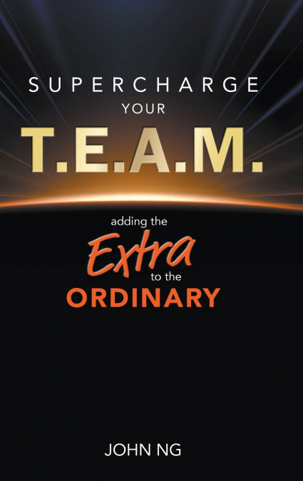 Supercharge Your T.E.A.M.