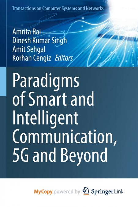 Paradigms of Smart and Intelligent Communication, 5G and Beyond