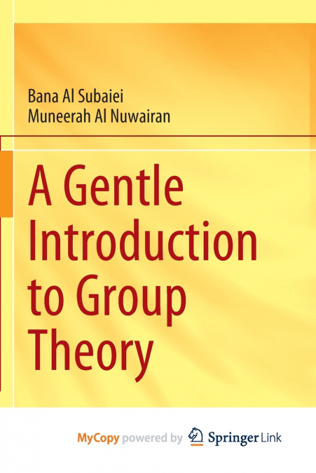 A Gentle Introduction to Group Theory