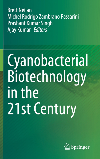 Cyanobacterial Biotechnology in the 21st Century