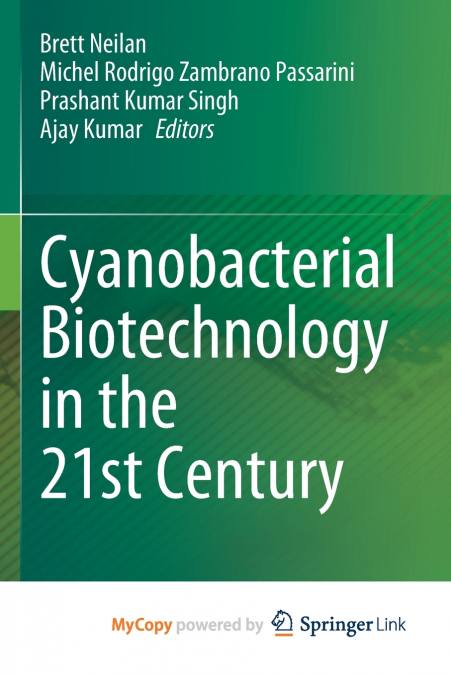 Cyanobacterial Biotechnology in the 21st Century