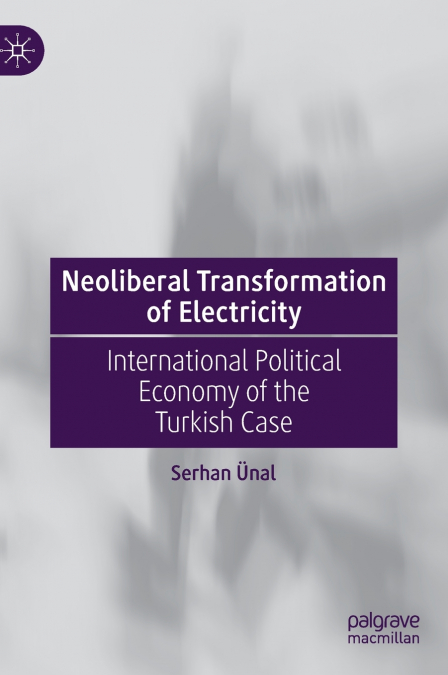 Neoliberal Transformation of Electricity