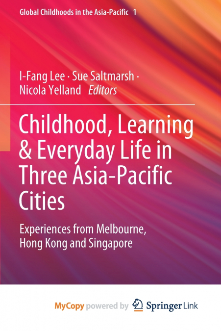 Childhood, Learning & Everyday Life in Three Asia-Pacific Cities