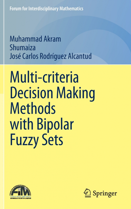Multi-criteria Decision Making Methods with Bipolar Fuzzy Sets