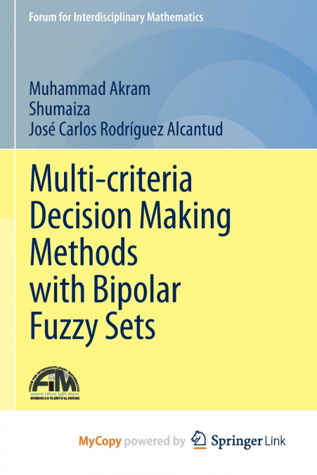 Multi-criteria Decision Making Methods with Bipolar Fuzzy Sets