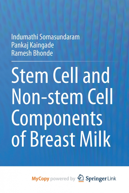 Stem cell and Non-stem Cell Components of Breast Milk