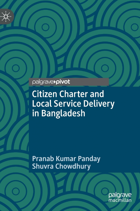 Citizen Charter and Local Service Delivery in Bangladesh