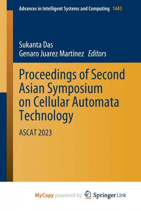 Proceedings of Second Asian Symposium on Cellular Automata Technology
