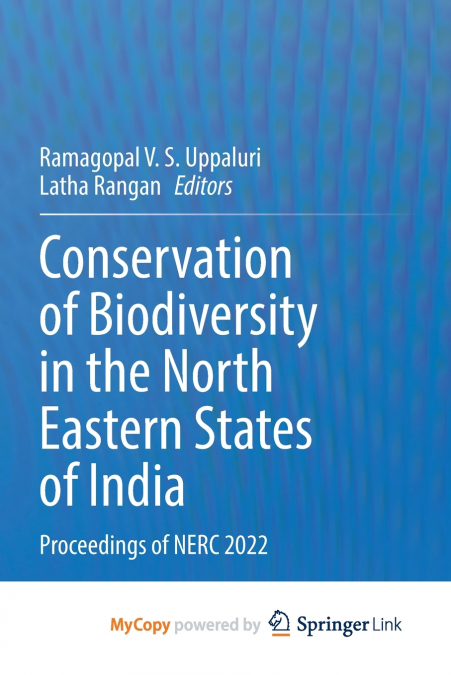 Conservation of Biodiversity in the North Eastern States of India