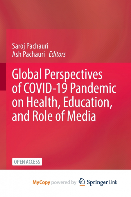 Global Perspectives of COVID-19 Pandemic on Health, Education, and Role of Media