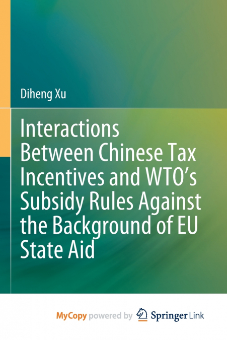 Interactions Between Chinese Tax Incentives and WTO’s Subsidy Rules Against the Background of EU State Aid
