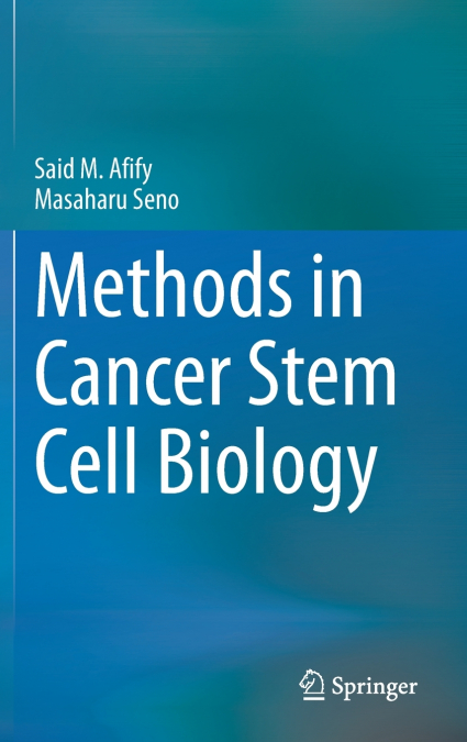Methods in Cancer Stem Cell Biology