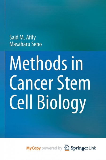 Methods in Cancer Stem Cell Biology