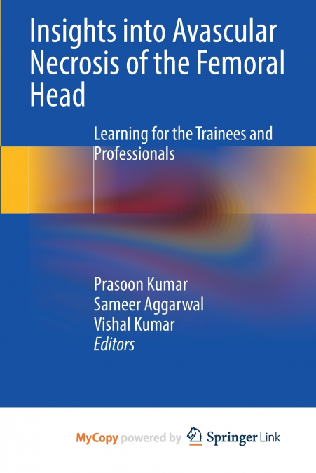 Insights into Avascular Necrosis of the Femoral Head