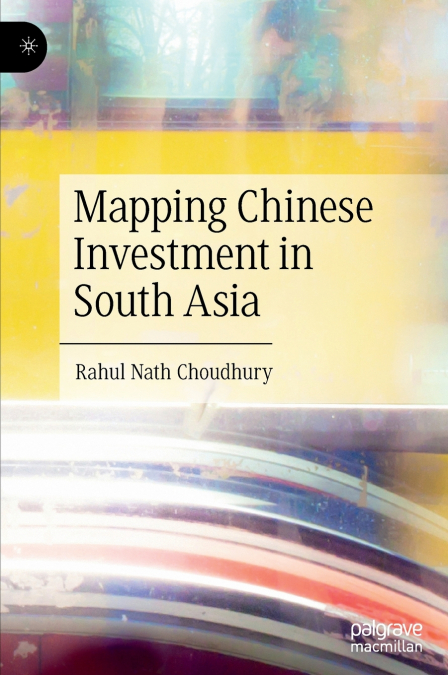 Mapping Chinese Investment in South Asia