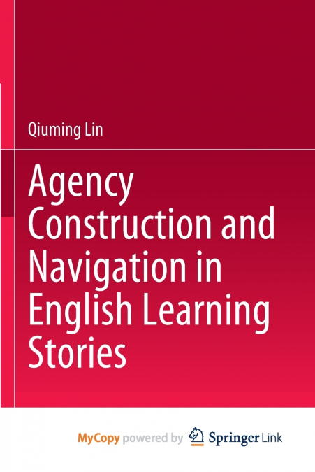 Agency Construction and Navigation in English Learning Stories
