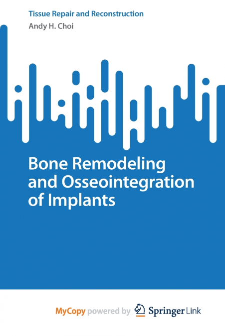 Bone Remodeling and Osseointegration of Implants