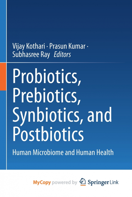 Probiotics, Prebiotics, Synbiotics, and Postbiotics