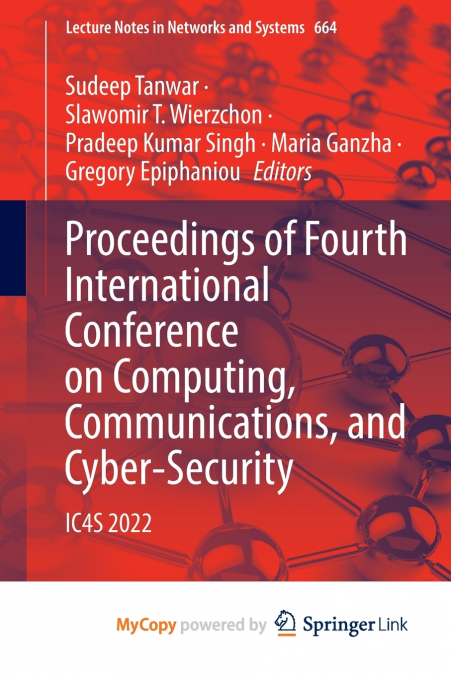 Proceedings of Fourth International Conference on Computing, Communications, and Cyber-Security