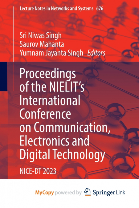 Proceedings of the NIELIT’s International Conference on Communication, Electronics and Digital Technology