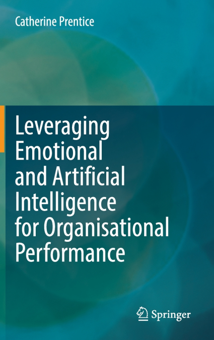 Leveraging Emotional and Artificial Intelligence for Organisational Performance