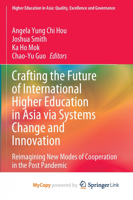 Crafting the Future of International Higher Education in Asia via Systems Change and Innovation