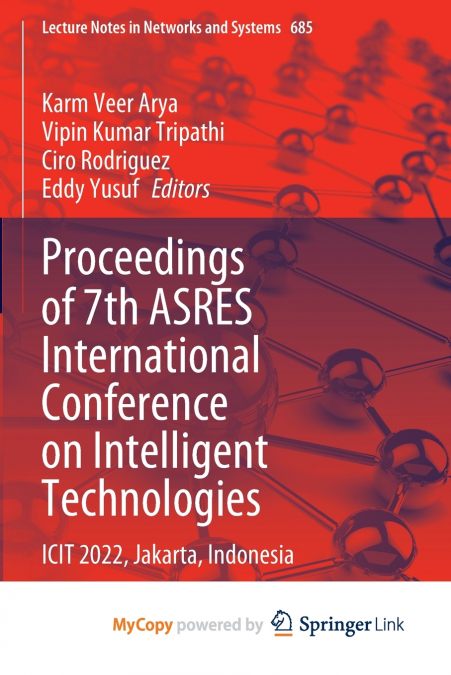 Proceedings of 7th ASRES International Conference on Intelligent Technologies