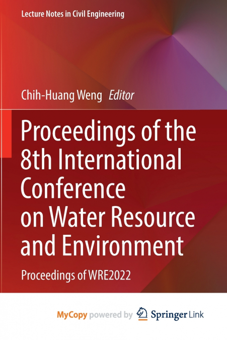 Proceedings of the 8th International Conference on Water Resource and Environment