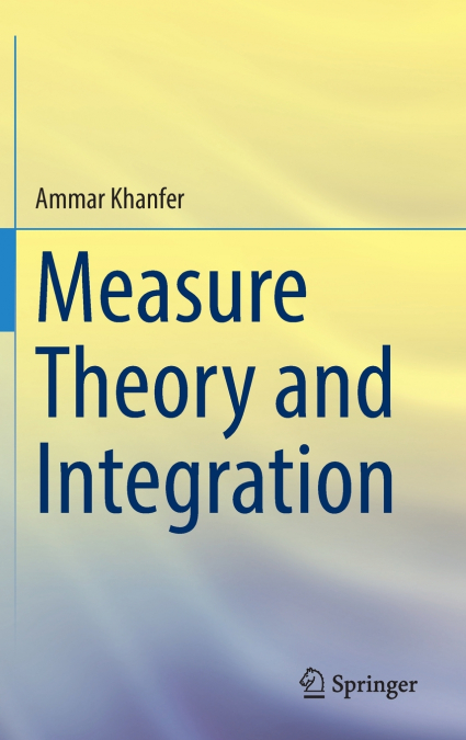 Measure Theory and Integration