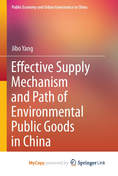 Effective Supply Mechanism and Path of Environmental Public Goods in China