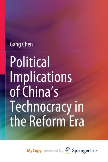 Political Implications of China’s Technocracy in the Reform Era