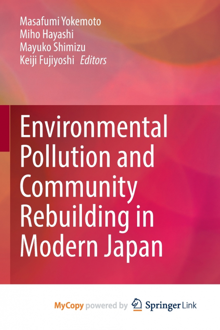 Environmental Pollution and Community Rebuilding in Modern Japan